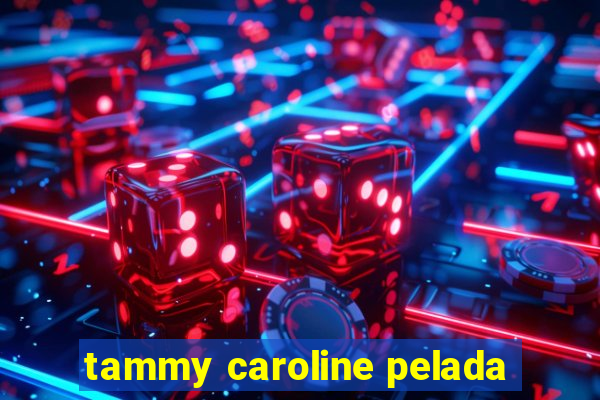 tammy caroline pelada